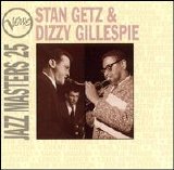 Stan Getz & Dizzy Gillespie - Verve Jazz Masters 25