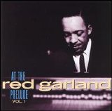 Red Garland - At The Prelude Volume 1