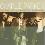 Charlie Parker - Best of the Dial Years