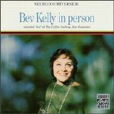 Bev Kelly - Bev Kelly In Person