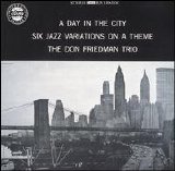 Don Friedman - A Day In The City (6 Jazz Variations On A Theme)