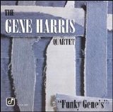 Gene Harris - The Gene Harris Quartet: "Funky Gene's"