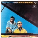 Nat King Cole - Nat King Cole Sings - The George Shearing Quintet Plays