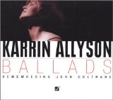 Karrin Allyson - Ballads: Remembering John Coltrane