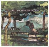 Ben Webster - Soul of Ben Webster