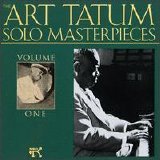 Art Tatum - The Art Tatum Solo Masterpieces Volume 1