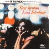 Stan Kenton - Lush Interlude