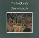 Michael Franks - Tiger in the Rain