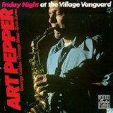 Art Pepper - Friday Night at the Village Vanguard