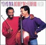 Yo-Yo Ma & Bobby McFerrin - Hush