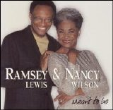 Ramsey Lewis & Nancy Wilson - Meant to Be