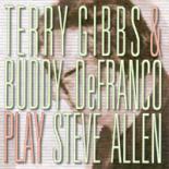 Terry Gibbs & Buddy DeFranco - Terry Gibbs and Buddy DeFranco Play Steve Allen