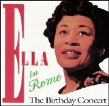 Ella Fitzgerald - Ella in Rome: The Birthday Concert