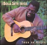 Bola Sete - Tour De Force