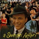 Frank Sinatra - A Swingin' Affair!