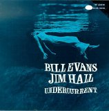 Bill Evans & Jim Hall - Undercurrent