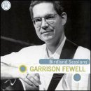 Garrison Fewell - Birdland Sessions