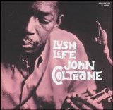 John Coltrane - Lush Life