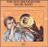 Bob Brookmeyer - Bob Brookmeyer Small Band - Live At Sandy's Jazz Revival