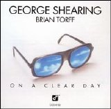 George Shearing with Brian Torff - On A Clear Day