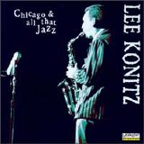 Lee Konitz - Chicago´n All That Jazz