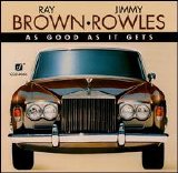 Ray Brown & Jimmie Rowles - As Good As It Gets