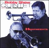 Bobby Shew Quintet with Carl Fontana - Heavyweights