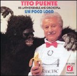 Tito Puente - Un Poco Loco