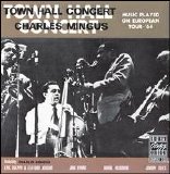 Charles Mingus - Town Hall Concert