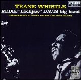 Eddie Lockjaw Davis - Trane Whistle