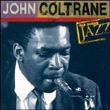 John Coltrane - Ken Burns Jazz: John Coltrane