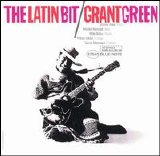 Grant Green - The Latin Bit