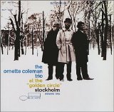 Ornette Coleman - At the "Golden Circle" Stockholm