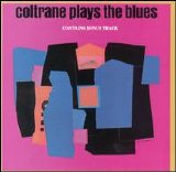 John Coltrane - Coltrane Plays The Blues