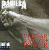 Pantera - Vulgar display of power