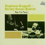 Stephane Grappelli-Barney Kessel Quintet - Tea For Two