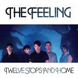 The Feeling - Twelve Stops And Home