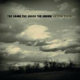 Snake The Cross The Crown, The - Cotton Teeth