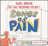 Daniel Johnston - The Early Recordings Vol1 (CD1 Songs of Pain)