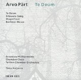 Arvo Pärt - Te Deum / Kaljuste, Estonian Philharmonic Chamber Choir