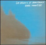 Six Organs of Admittance - Dark Noontide