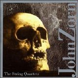 John Zorn - The String Quartets