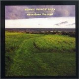 Bonnie 'Prince' Billy - Ease Down the Road