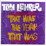 Tom Lehrer - That Was The Year That Was