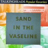 Talking Heads - Sand in the Vaseline:  Popular Favorites 1976-1983