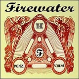 Firewater - The Ponzi Scheme