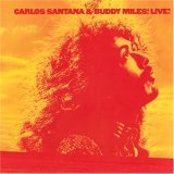 Carlos Santana & Buddy Miles - Carlos Santana & Buddy Miles! Live!