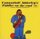 Cannonball Adderley - Fiddler On the Roof