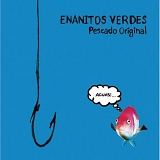 Enanitos Verdes - Pescado Original