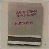 Ralph Towner - Matchbook (with Gary Burton)